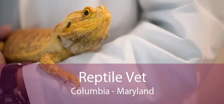 Reptile Vet Columbia - Maryland