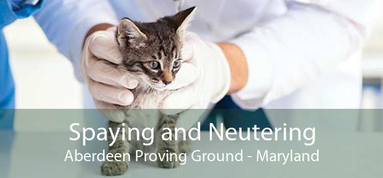 Spaying and Neutering Aberdeen Proving Ground - Maryland